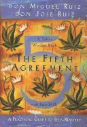 Piąta umowa: Praktyczny przewodnik po samoopanowaniu - The Fifth Agreement: A Practical Guide to Self-Mastery