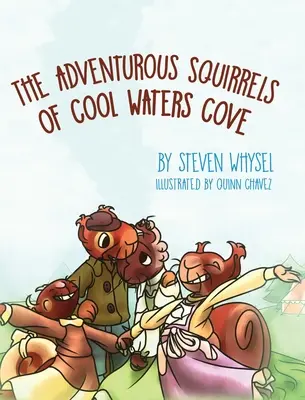The Adventurous Squirrels of Cool Waters Cove: Książka z obrazkami dla dzieci w wieku 2-8 lat. - The Adventurous Squirrels of Cool Waters Cove: A Children's Animal Picture Book for Ages 2-8.