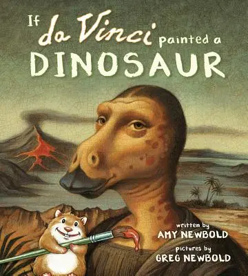 Gdyby Da Vinci namalował dinozaura - If Da Vinci Painted a Dinosaur