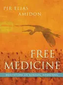Darmowa medycyna: Medytacje o niedualnym przebudzeniu - Free Medicine: Meditations on Nondual Awakening