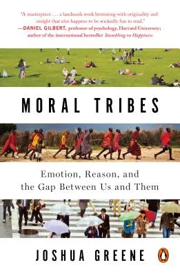 Plemiona moralne: Emocje, rozsądek i przepaść między nami a nimi - Moral Tribes: Emotion, Reason, and the Gap Between Us and Them