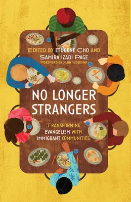 No Longer Strangers: Przekształcanie ewangelizacji w społecznościach imigrantów - No Longer Strangers: Transforming Evangelism with Immigrant Communities