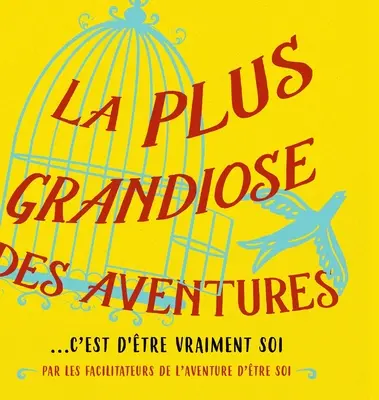 La plus grandiose des aventures (francuski) - La plus grandiose des aventures (French)