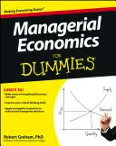 Ekonomia menedżerska dla opornych - Managerial Economics for Dummies