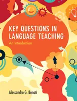 Kluczowe pytania w nauczaniu języków obcych: wprowadzenie - Key Questions in Language Teaching: An Introduction