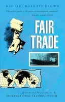 Sprawiedliwy handel: Reforma i realia w międzynarodowym systemie handlowym - Fair Trade: Reform and Realities in the International Trading System