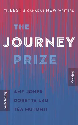 The Journey Prize Stories 32: Najlepsi z nowych kanadyjskich pisarzy - The Journey Prize Stories 32: The Best of Canada's New Writers