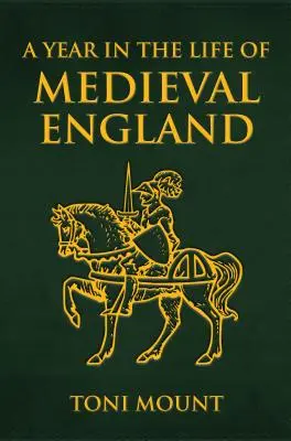 Rok z życia średniowiecznej Anglii - A Year in the Life of Medieval England