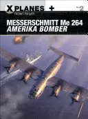 Messerschmitt Me 264 Amerika Bombowiec - Messerschmitt Me 264 Amerika Bomber