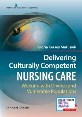 Zapewnianie opieki pielęgniarskiej kompetentnej kulturowo: Praca z różnorodnymi i wrażliwymi populacjami - Delivering Culturally Competent Nursing Care: Working with Diverse and Vulnerable Populations