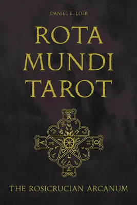 Rota Mundi Tarot: The Rosicrucian Arcanum