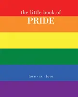 Mała księga dumy: Miłość jest miłością - The Little Book of Pride: Love Is Love