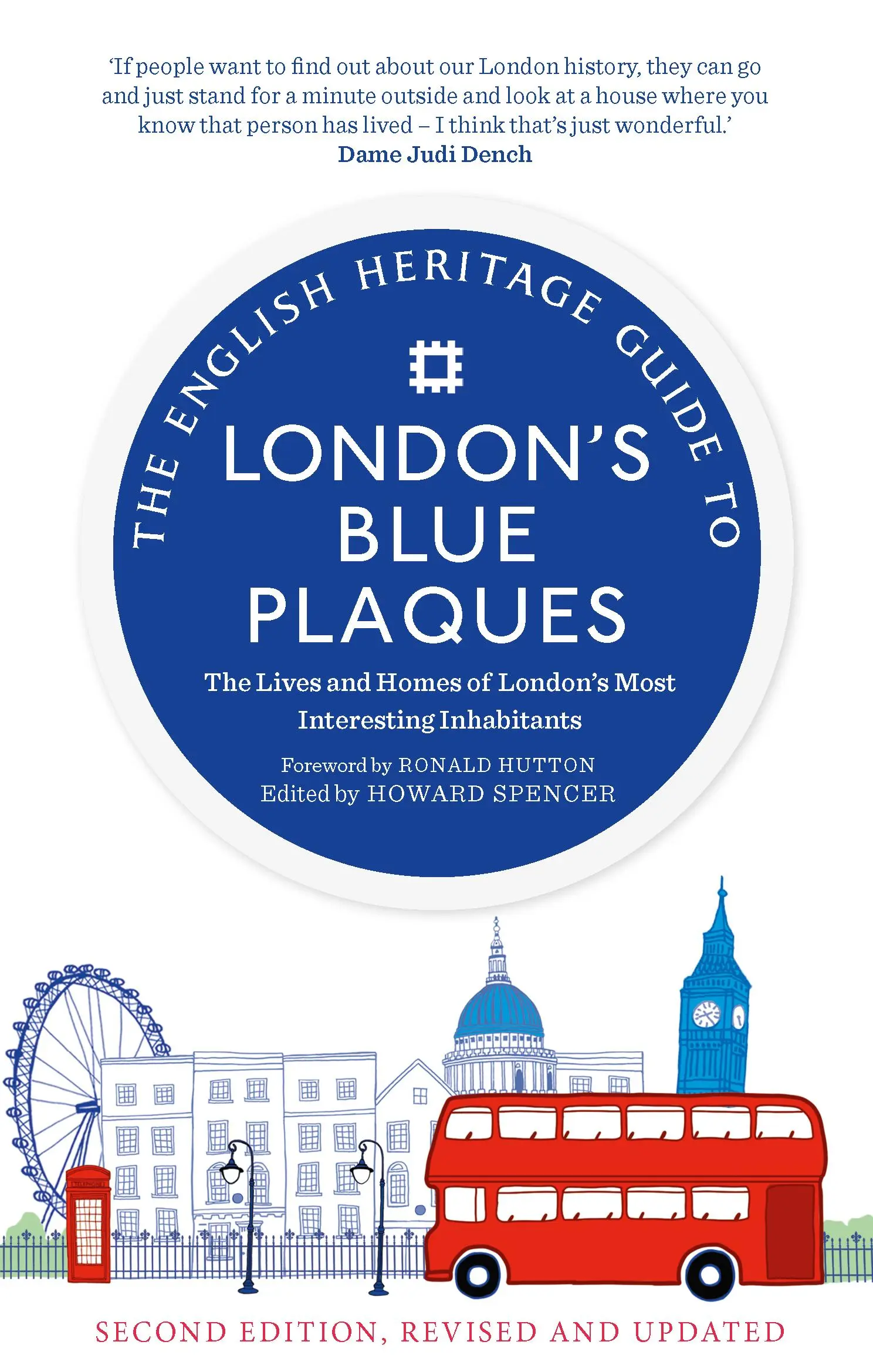 The English Heritage Guide to London's Blue Plaques (2nd Edition): Życie i domy najbardziej interesujących mieszkańców Londynu - The English Heritage Guide to London's Blue Plaques (2nd Edition): The Lives and Homes of London's Most Interesting Residents