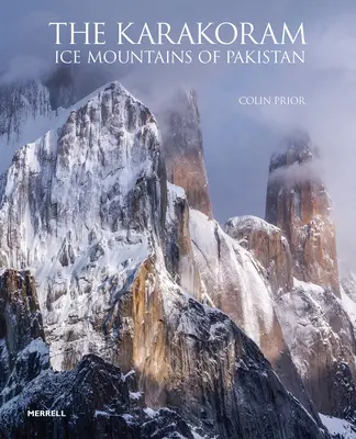 Karakorum: Lodowe góry Pakistanu - The Karakoram: Ice Mountains of Pakistan