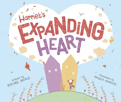 Rozszerzające się serce Harriet - Harriet's Expanding Heart