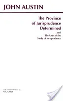 Prowincja orzecznictwa sądowego określona i zastosowania badania orzecznictwa sądowego - Province of Jurisprudence Determined and The Uses of the Study of Jurisprudence