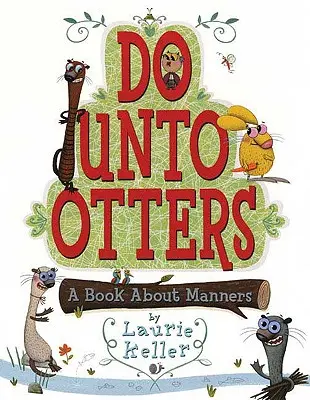 Do Unto Otters: Książka o manierach - Do Unto Otters: A Book about Manners