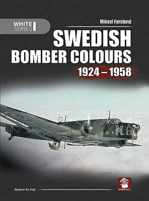 Szwedzkie barwy bombowców 1924-1958 - Swedish Bomber Colours 1924-1958