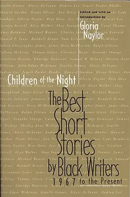 Dzieci nocy: Najlepsze opowiadania czarnoskórych pisarzy od 1967 do dziś - Children of the Night: The Best Short Stories by Black Writers 1967 to the Present