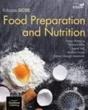 Eduqas GCSE Food Preparation & Nutrition: Książka ucznia - Eduqas GCSE Food Preparation & Nutrition: Student Book