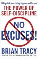 Bez wymówek! Siła samodyscypliny - No Excuses!: The Power of Self-Discipline