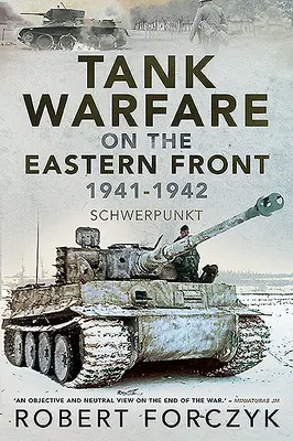 Wojna czołgów na froncie wschodnim, 1941-1942: Schwerpunkt - Tank Warfare on the Eastern Front, 1941-1942: Schwerpunkt
