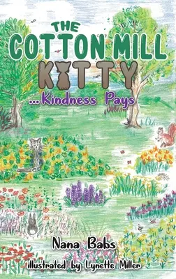 Cotton Mill Kitty - ...Dobroć popłaca - Cotton Mill Kitty - ...Kindness Pays