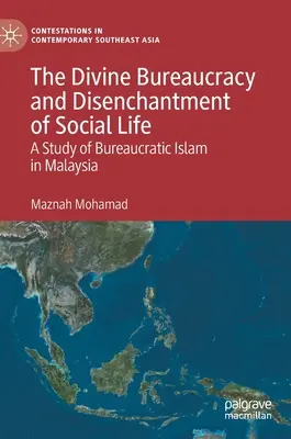 Boska biurokracja i odczarowanie życia społecznego: Studium biurokratycznego islamu w Malezji - The Divine Bureaucracy and Disenchantment of Social Life: A Study of Bureaucratic Islam in Malaysia