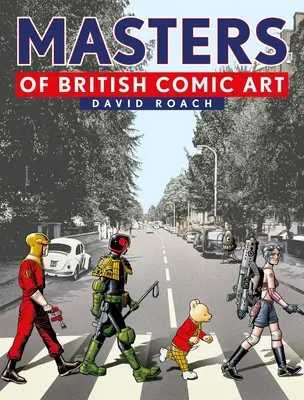 Mistrzowie brytyjskiego komiksu - Masters of British Comic Art