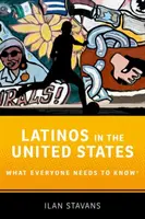 Latynosi w Stanach Zjednoczonych: Co każdy powinien wiedzieć - Latinos in the United States: What Everyone Needs to Know