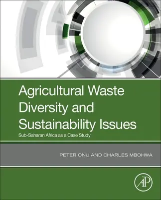 Różnorodność odpadów rolniczych i kwestie zrównoważonego rozwoju: Afryka Subsaharyjska jako studium przypadku - Agricultural Waste Diversity and Sustainability Issues: Sub-Saharan Africa as a Case Study