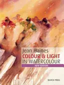 Kolor i światło w akwareli Jean Haines: Nowe wydanie - Jean Haines Colour & Light in Watercolour: New Edition