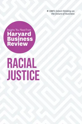 Sprawiedliwość rasowa: Niezbędne spostrzeżenia z Harvard Business Review - Racial Justice: The Insights You Need from Harvard Business Review