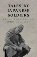 Opowieści japońskich żołnierzy - Tales By Japanese Soldiers