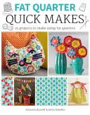 Fat Quarter: Szybkie wypieki - Fat Quarter: Quick Makes