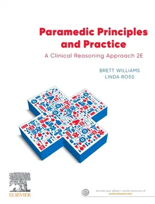 Zasady i praktyka ratownictwa medycznego - kliniczne podejście do rozumowania - Paramedic Principles and Practice - A Clinical Reasoning Approach