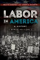 Praca w Ameryce: Historia - Labor in America: A History