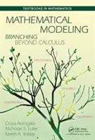 Modelowanie matematyczne: Wychodząc poza rachunek różniczkowy - Mathematical Modeling: Branching Beyond Calculus