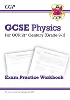 Klasa 9-1 GCSE Physics: OCR 21st Century Exam Practice Workbook - Grade 9-1 GCSE Physics: OCR 21st Century Exam Practice Workbook