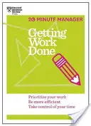 Getting Work Done (HBR 20-Minute Manager Series)