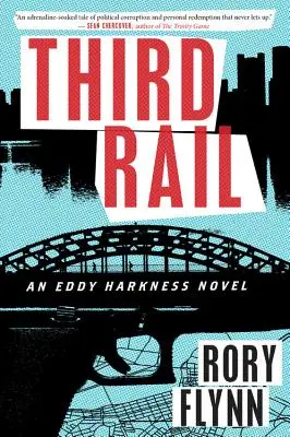 Trzecia szyna: powieść Eddy'ego Harknessa - Third Rail: An Eddy Harkness Novel