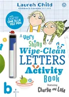 Charlie i Lola: Charlie i Lola: Bardzo błyszcząca książka z ćwiczeniami do wycierania liter - Charlie and Lola: Charlie and Lola a Very Shiny Wipe-Clean Letters Activity Book