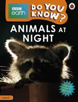 Zwierzęta nocą - BBC Earth Do You Know...? Poziom 2 - Animals at Night - BBC Earth Do You Know...? Level 2