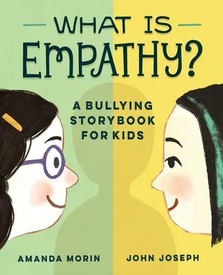 Czym jest empatia: opowieść dla dzieci o zastraszaniu - What Is Empathy?: A Bullying Storybook for Kids