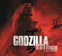 Godzilla - sztuka niszczenia - Godzilla - The Art of Destruction