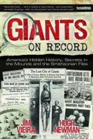 Giants on Record: Ukryta historia Ameryki, tajemnice kopców i akta Smithsonian - Giants on Record: America's Hidden History, Secrets in the Mounds and the Smithsonian Files