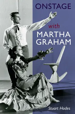 Na scenie z Marthą Graham - Onstage with Martha Graham