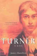 Turner - A Life