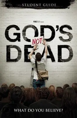 Bóg nie umarł: w co wierzysz? - God's Not Dead: What Do You Believe?