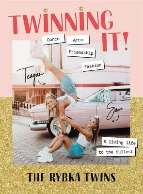 Twinning It: Taniec, akrobacje, Youtube i życie pełnią życia - Twinning It: Dance, Acro, Youtube & Living Life to the Fullest